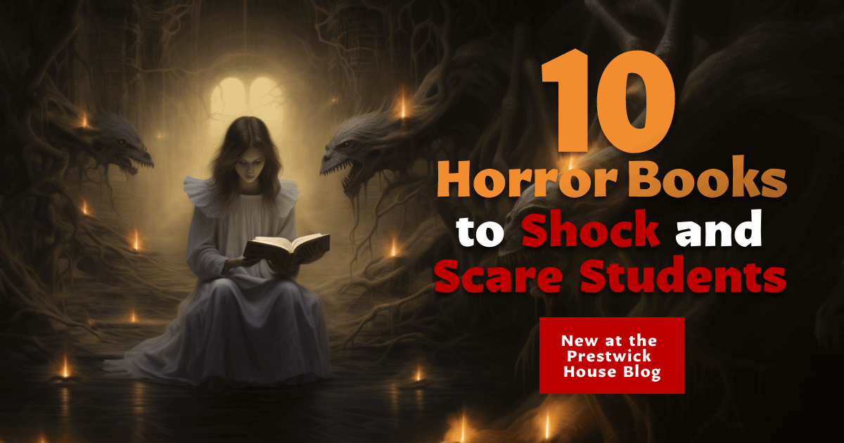 10 Horror Books to Shock and Scare Students Prestwick House